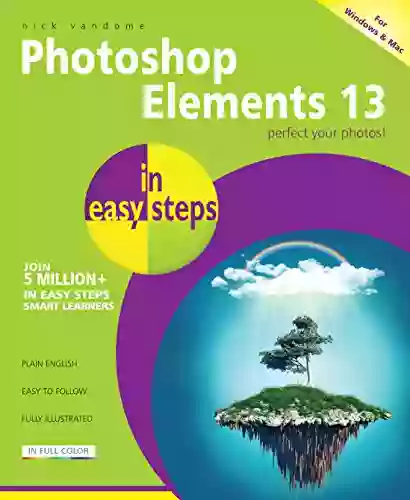 Photoshop Elements 13 in easy steps: For Windows and Mac