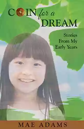 Coin For A Dream: Stories From My Early Years