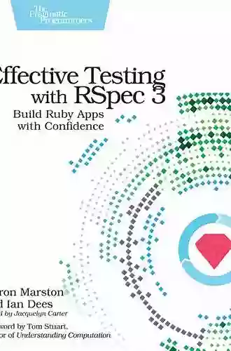 Effective Testing with RSpec 3: Build Ruby Apps with Confidence