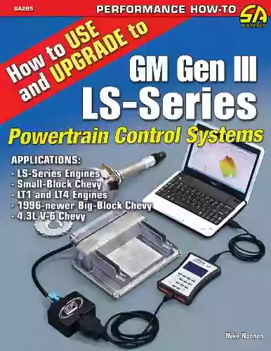 How To Use And Upgrade To GM Gen III LS Powertrain Control Systems