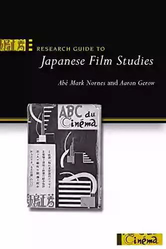 Research Guide To Japanese Film Studies (Michigan Monograph In Japanese Studies 65)