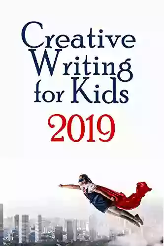 Creative Writing For Kids 2019 Amanda J Harrington