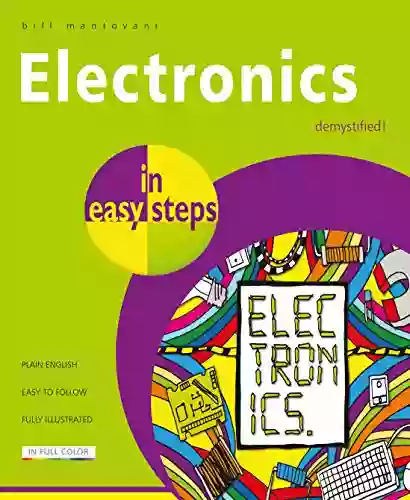 Electronics In Easy Steps Bill Mantovani