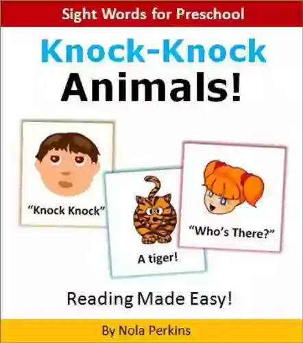 Knock Knock Animals Reading Made Easy (Sight Words for Preschool)