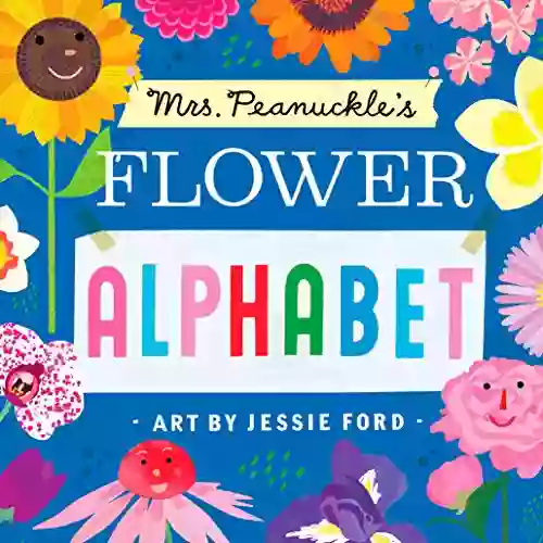 Mrs Peanuckle S Flower Alphabet (Mrs Peanuckle S Alphabet 3)