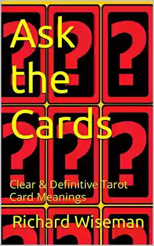 Ask The Cards: Clear Definitive Tarot Card Meanings