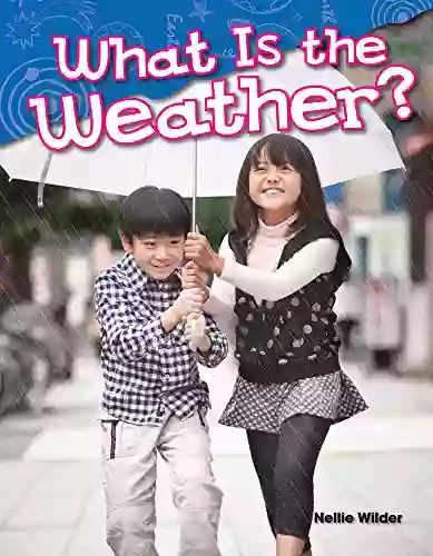 What Is The Weather? (Science Readers: Content And Literacy)