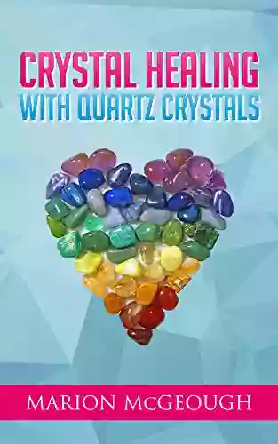 Crystal Healing With Quartz Crystals