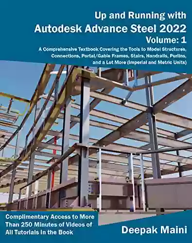 Up And Running With Autodesk Advance Steel 2022: Volume 1