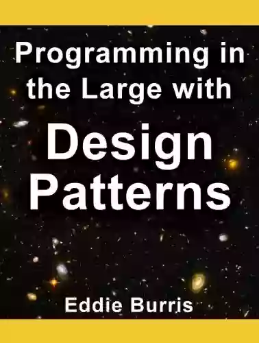 Programming In The Large With Design Patterns