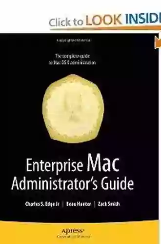 Enterprise Mac Administrators Guide (Books For Professionals By Professionals)