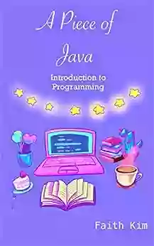 A Piece of Java: Introduction to Programming