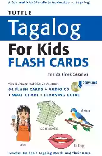 Tuttle Tagalog For Kids Flash Cards Kit Ebook: (Includes 64 Flash Cards Downloadable Audio Wall Chart Learning Guide) (Tuttle Flash Cards)