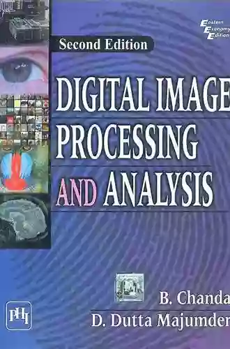 Digital Image Processing and Analysis: Applications with MATLAB and CVIPtools