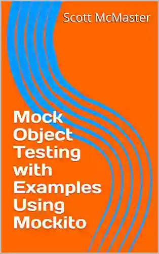 Mock Object Testing With Examples Using Mockito