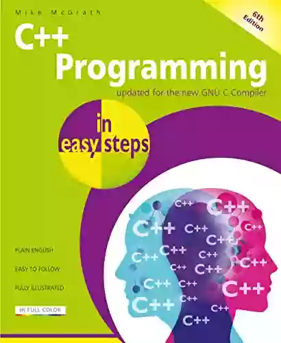 C++ Programming In Easy Steps 6th Edition