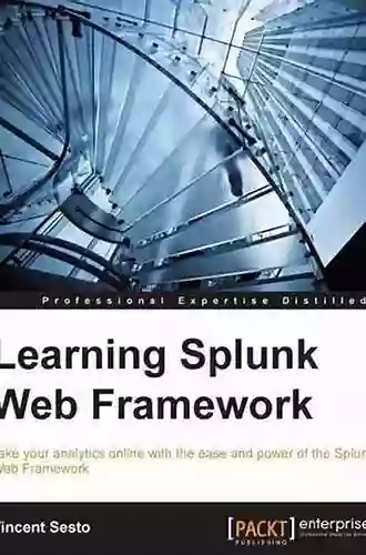 Learning Splunk Web Framework Vincent Sesto