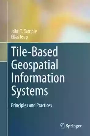 Tile Based Geospatial Information Systems: Principles And Practices