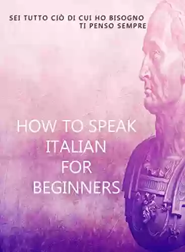 HOW TO SPEAK ITALIAN For Beginners