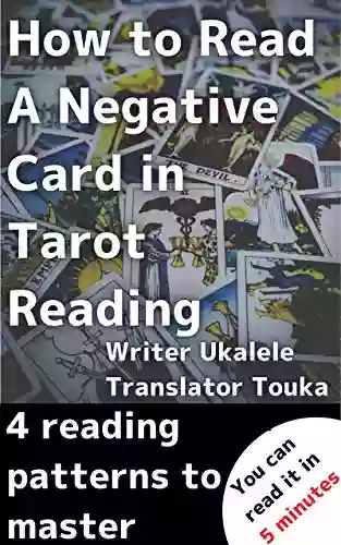 How To Read A Negative Card In Tarot Reading: A To Read When You Start To Read People