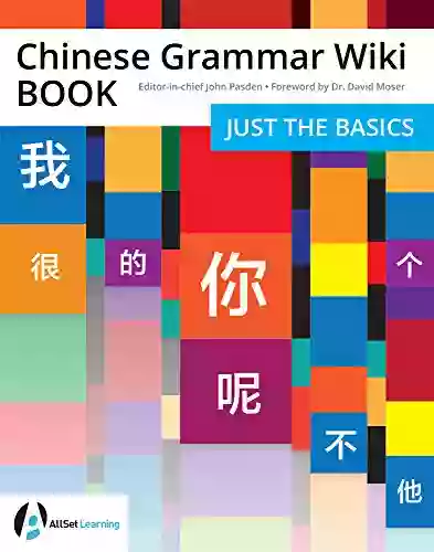 Chinese Grammar Wiki BOOK: Just The Basics