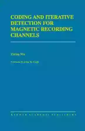 Coding And Iterative Detection For Magnetic Recording Channels (The Springer International In Engineering And Computer Science 531)