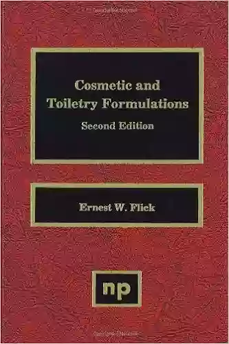 Cosmetic And Toiletry Formulations Volume 1 (Cosmetic Toiletry Formulations)