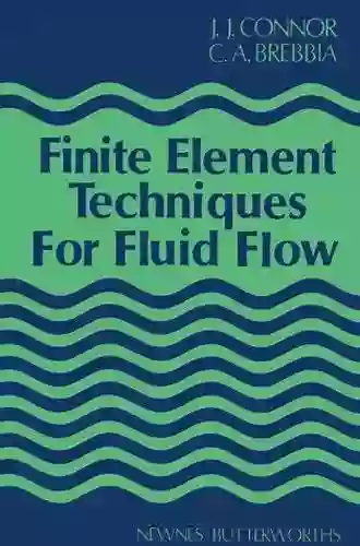 Finite Element Techniques For Fluid Flow