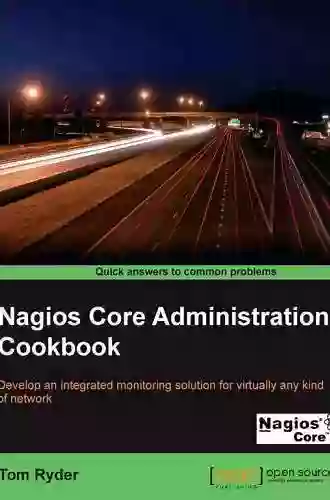 Nagios Core Administration Cookbook Tom Ryder