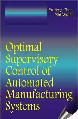 Optimal Supervisory Control Of Automated Manufacturing Systems