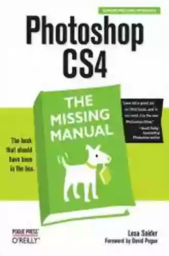 Photoshop CS4: The Missing Manual: The Missing Manual