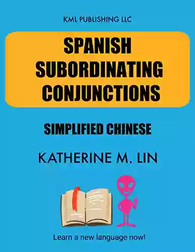 SPANISH SUBORDINATING CONJUNCTIONS Simplified Chinese (SPANISH GRAMMAR BOOK)