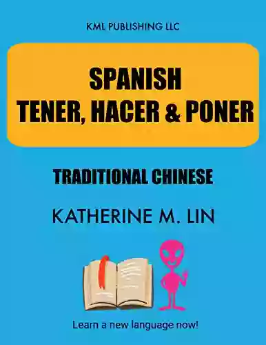 SPANISH TENER HACER PONER Traditional Chinese (SPANISH GRAMMAR BOOK)