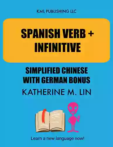 SPANISH VERB + INFINITIVE Simplified Chinese With German Bonus (SPANISH GRAMMAR BOOK)