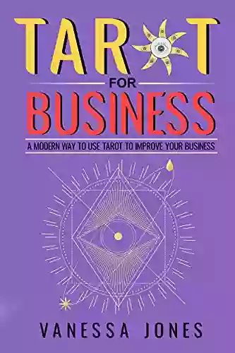 Tarot For Business: A Guidebook (Mindset Marketing Series)