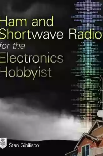 Ham And Shortwave Radio For The Electronics Hobbyist