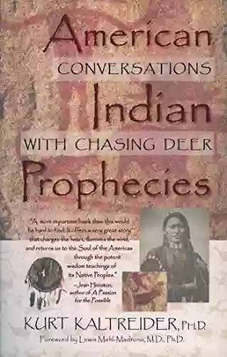 American Indian Prophecies: Conversations With Chasing Deer