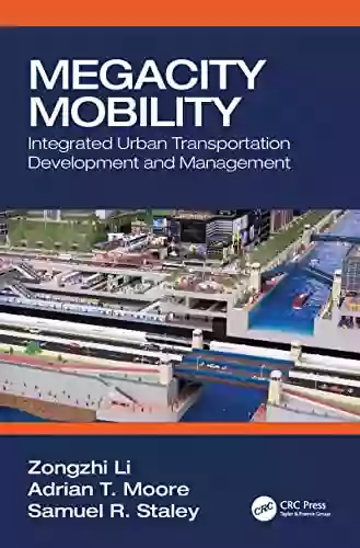 Megacity Mobility: Integrated Urban Transportation Development And Management