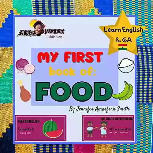 My First of FOOD Learn GA and English: Learn English GA For Children Learn GA Dangbe Language EAL Bilingual First Words Learn Ghana Language