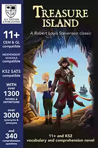 11+ Plus KS2 SATS And ISEB Vocabulary And Comprehension With Detailed Answers CEM GL Compatible Treasure Island