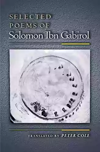 Selected Poems Of Solomon Ibn Gabirol (The Lockert Library Of Poetry In Translation 48)