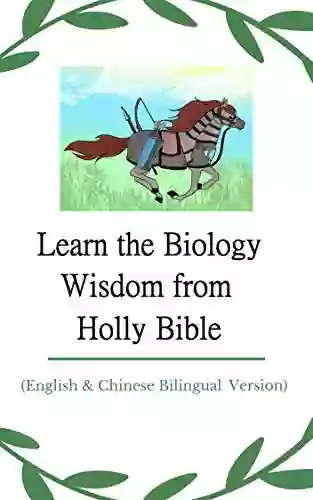 Learn The Biology Wisdom From Holly Bible: English Chinese Bilingual Version