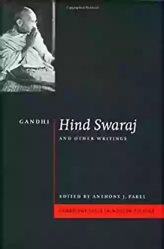 Gandhi: Hind Swaraj And Other Writings (Cambridge Texts In Modern Politics)