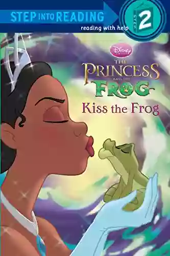 Kiss The Frog (Disney Princess And The Frog) (Step Into Reading)