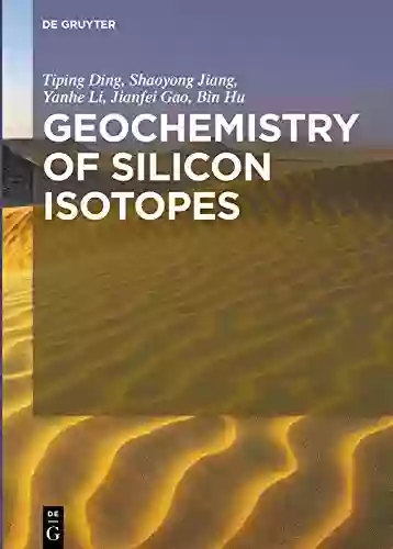 Geochemistry Of Silicon Isotopes Mira Kamdar