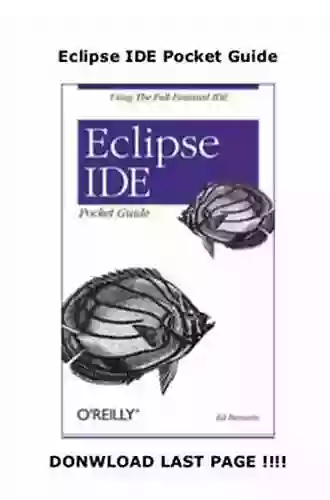 Eclipse IDE Pocket Guide: Using the Full Featured IDE