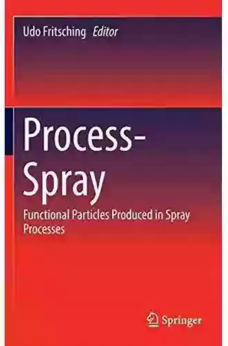 Process Spray: Functional Particles Produced In Spray Processes