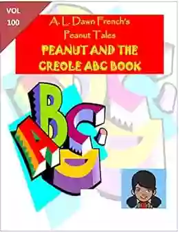 Peanut And The Creole ABC (Peanut Tales 100)