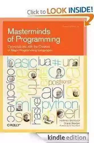 Masterminds of Programming: Conversations with the Creators of Major Programming Languages (Theory in Practice (O Reilly))