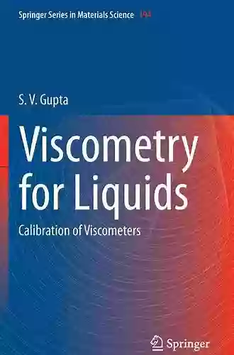 Viscometry For Liquids: Calibration Of Viscometers (Springer In Materials Science 194)